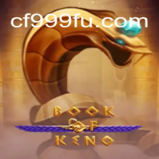 Exploring the Exciting World of BookOfKeno at CF999.COM Official Slots Brasil #1